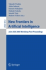 Image for New frontiers in artificial intelligence: joint JSAI 2005 workshop post-proceedings