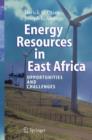 Image for Energy Resources in East Africa : Opportunities and Challenges