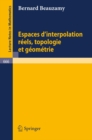 Image for Espaces d&#39;interpolation reels, topologie et geometrie
