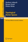 Image for Topological Vector Spaces: The Theory Without Convexity Conditions