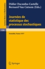 Image for Journees De Statistique Des Processus Stochastiques: Proceedings, Grenoble, Juin 1977