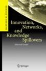 Image for Innovation, Networks, and Knowledge Spillovers: Selected Essays