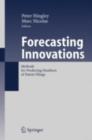 Image for Forecasting Innovations: Methods for Predicting Numbers of Patent Filings