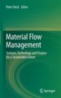 Image for Material flow management  : systems, technology and finance for a sustainable future