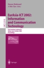Image for EurAsia-ICT 2002: Information and Communication Technology: First EurAsian Conference, Shiraz, Iran, October 29-31, 2002