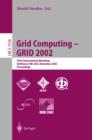 Image for Grid computing - GRID 2002: third international workshop, Baltimore, MD, USA, November 18 2002 : proceedings