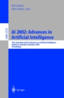 Image for AI 2002: advances in artificial intelligence : 15th Australian Joint Conference on Artificial Intelligence, Canberra, Australia December 2-6, 2002 : proceedings