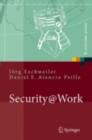 Image for Security@Work: Pragmatische Konzeption und Implementierung von IT-Sicherheit mit Losungsbeispielen auf Open-Source-Basis