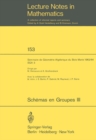 Image for Schemas En Groupes. Seminaire De Geometrie Algebrique Du Bois Marie 1962/64 (Sga 3): Iii: Structure Des Schemas En Groupes Reductifs.