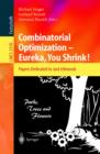 Image for Combinatorial optimization: Eureka, you shrink! : papers dedicated to Jack Edmonds : 5th international workshop, Aussois, France, March 5-9, 2001 : revised papers
