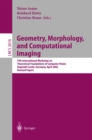 Image for Geometry, Morphology, and Computational Imaging: 11th International Workshop on Theoretical Foundations of Computer Vision