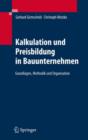 Image for Kalkulation Und Preisbildung in Bauunternehmen : Grundlagen, Methodik Und Organisation