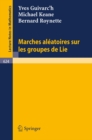 Image for Marches Aleatoires sur les Groupes de Lie
