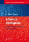 Image for E-service intelligence: methodologies, technologies and applications