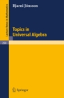 Image for Topics in Universal Algebra