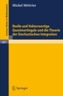 Image for Reelle und Vektorwertige Quasimartingale und die Theorie der stochastischen Integration