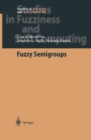 Image for Fuzzy semigroups