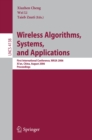 Image for Wireless algorithms, systems, and applications: first international conference, WASA 2006, Xi&#39;an, China, August 15-17, 2006 ; proceedings