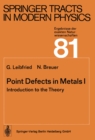 Image for Point Defects in Metals I: Introduction to the Theory