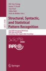 Image for Structural, syntactic, and statistical pattern recognition: joint IAPR international workshops, SSPR 2006 and SPR 2006, Hong Kong, China, August 17-19, 2006 : proceedings