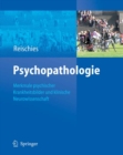 Image for Psychopathologie: Merkmale psychischer Krankheitsbilder und klinische Neurowissenschaft
