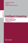 Image for Intelligent computing: international conference on intelligent computing, ICIC 2006 Kunming, China, August 16-19, 2006 : proceedings, Part I