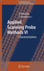 Image for Applied Scanning Probe Methods VI : Characterization