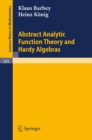 Image for Abstract Analytic Function Theory and Hardy Algebras
