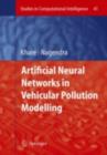Image for Artificial neural networks in vehicular pollution modelling : v. 41