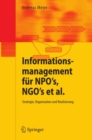 Image for Informationsmanagement Fur Npo&#39;s, Ngo&#39;s Et Al.: Strategie, Organisation Und Realisierung