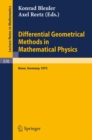 Image for Differential Geometrical Methods in Mathematical Physics: Proceedings of the Symposium Held at the University at the University of Bonn, July 1 - 4, 1975
