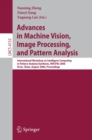 Image for Advances in machine vision, image processing, and pattern analysis: Internation Workshop on Intelligent Computing in Patten Analysis/Synthesis, IWICPAS 2006, Xi&#39;an, China, August 26-27 2006 : proceedings