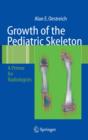 Image for Growth of the Pediatric Skeleton: A Primer for Radiologists