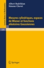 Image for Mesures Cylindriques, Espaces De Wiener Et Fonctions Aleatoires Gaussiennes : 379