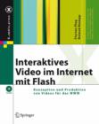 Image for Interaktives Video im Internet mit Flash : Konzeption und Produktion von Videos fur das WWW