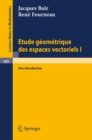 Image for Etude Geometrique des Espaces Vectoriels I: Une Introduction