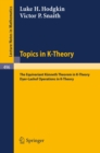 Image for Topics in K-Theory: The Equivariant Kunneth Theorem in K-Theory. Dyer-Lashof operations in K-Theory