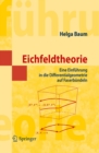 Image for Eichfeldtheorie: Eine Einfuhrung in die Differentialgeometrie auf Faserbundeln