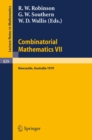 Image for Combinatorial Mathematics VII: Proceedings of the Seventh Australian Conference on Combinatorial Mathematics, Held at the University of Newcastle, Australia, August 20-24, 1979