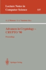 Image for Advances in Cryptology - CRYPTO &#39;90: Proceedings : 537