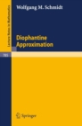 Image for Diophantine approximation: festschrift for Wolfgang Schmidt