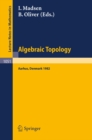 Image for Algebraic Topology. Aarhus 1982: Proceedings of a Conference Held in Aarhus, Denmark, August 1-7, 1982