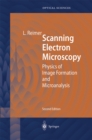 Image for Scanning Electron Microscopy: Physics of Image Formation and Microanalysis