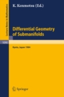 Image for Differential Geometry of Submanifolds: Proceedings of the Conference held at Kyoto, January 23-25, 1984