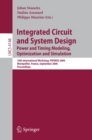 Image for Integrated circuit and system design: power and timing modeling, optimization and simulation ; 16th international workshop, PATMOS 2006, Montpellier, France September 13-15, 2006 ; proceedings : 4148