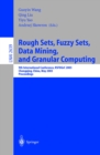 Image for Rough sets, fuzzy sets, data mining, and granular computing: 9th international conference, RSFDGrC 2003 Chongqing, China, May 26-29, 2003 : proceedings