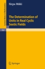 Image for Determination of Units in Real Cyclic Sextic Fields
