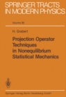 Image for Projection Operator Techniques in Nonequilibrium Statistical Mechanics