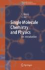 Image for Single molecule chemistry and physics: an introduction