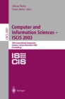 Image for Computer and information sciences, ISCIS 2003: 18th International Symposium Antalya, Turkey, November 3-5, 2003 : proceedings